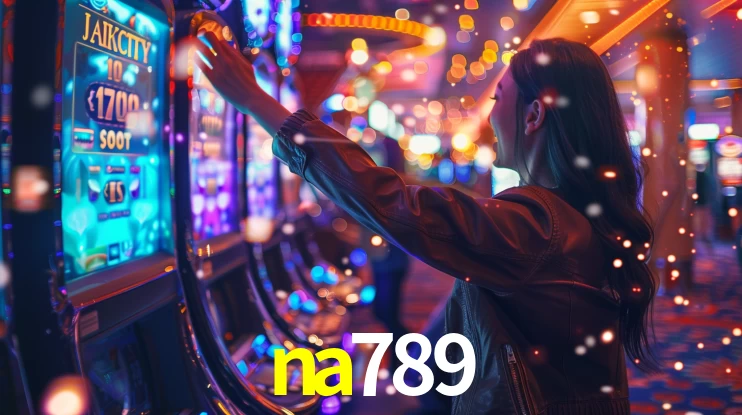 Sinta a adrenalina dos jogos de cassino com na789